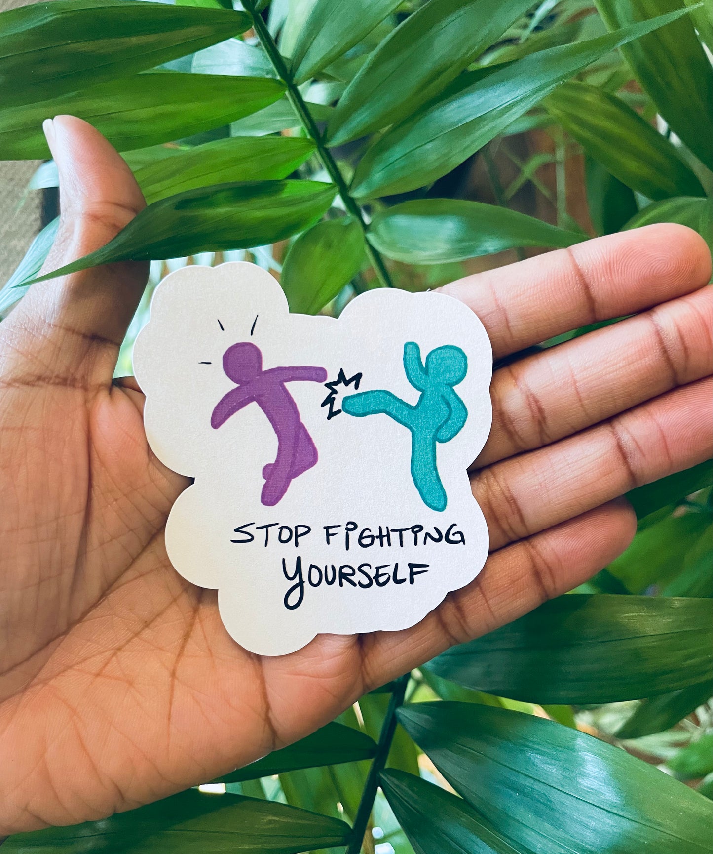Stop Fighting Yourself Sticker