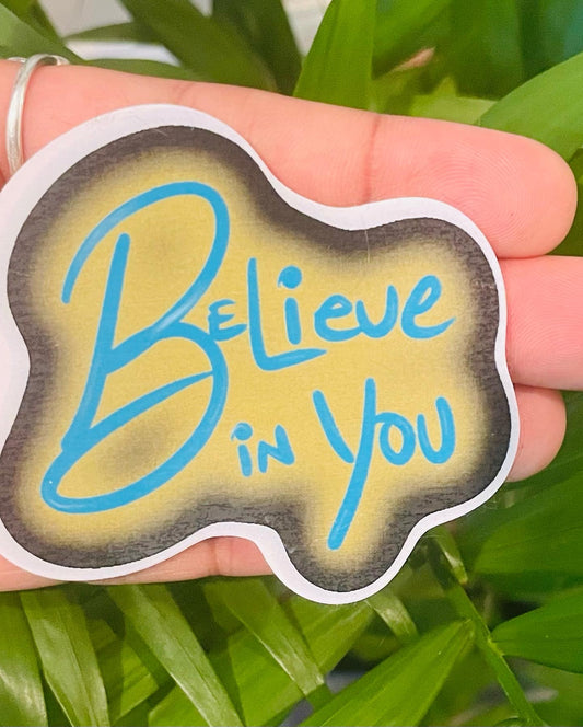 Believe in You sticker